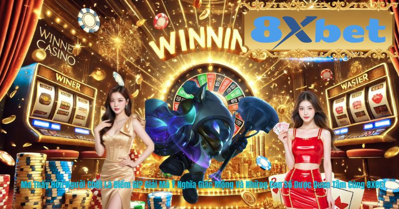 Mơ Thấy Hồn Người Chết Là Điềm Gì? Giải Mã Ý Nghĩa Giấc Mộng Và Những Con Số Được Quan Tâm Cùng 8XBET
