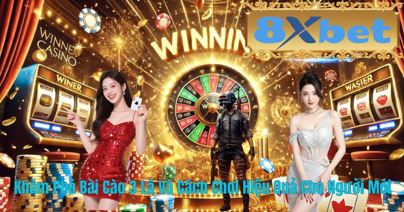 Khám Phá Bài Cào 3 Lá Và Cách Chơi Hiệu Quả Cho Người Mới